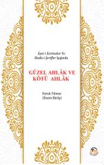 Güzel Ahlak ve Kötü Ahlak