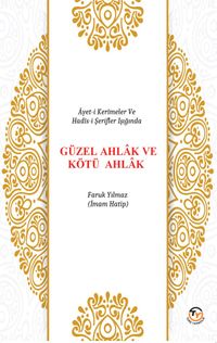 Güzel Ahlak ve Kötü Ahlak