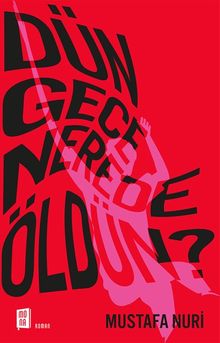 Dün Gece Nerede Öldün?