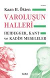 Varoluşun Halleri & Heidegger, Kant ve Kadim Meseleler