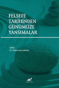 Felsefe Tarihinden Günümüze Yansımalar