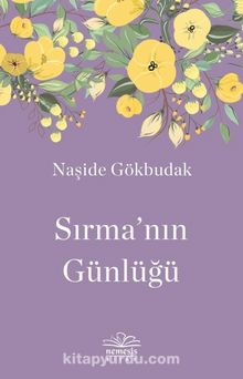 Sırma’nın Günlüğü - Naşide Gökbudak