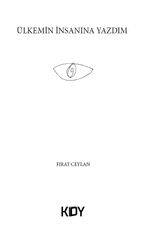 Ülkemin İnsanına Yazdım