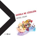 Hatırla Ne Güzeldin