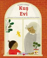 Kuş Evi &  Anneanne ile Torununun Bir Kuşu Özgürleştirme Hikayesi