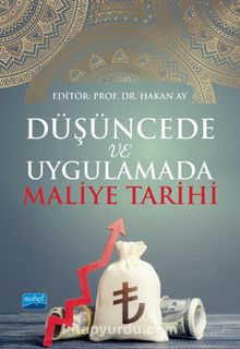 Düşüncede ve Uygulamada Maliye Tarihi - Prof. Dr. Hakan Ay