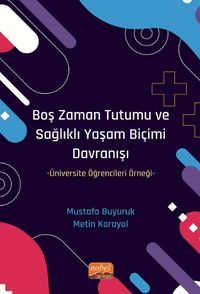 Boş Zaman Tutumu ve Sağlıklı Yaşam Biçimi Davranışı & Üniversite Öğrencileri Örneği