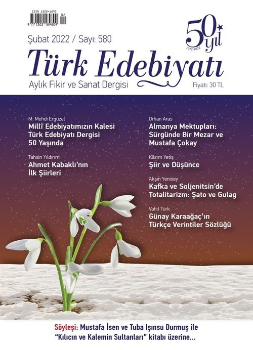 Türk Edebiyatı Aylık Fikir ve Sanat Dergisi Sayı: 580 Şubat 2022