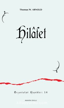 Hilafet - Thomas W. Arnold
