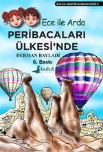 Ece ile Arda Peribacaları Ülkesinde