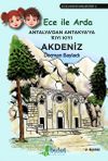 Antalya'dan Antakya'ya Kıyı Kıyı Akdeniz & Ece ile Arda Efsaneler Dizisi