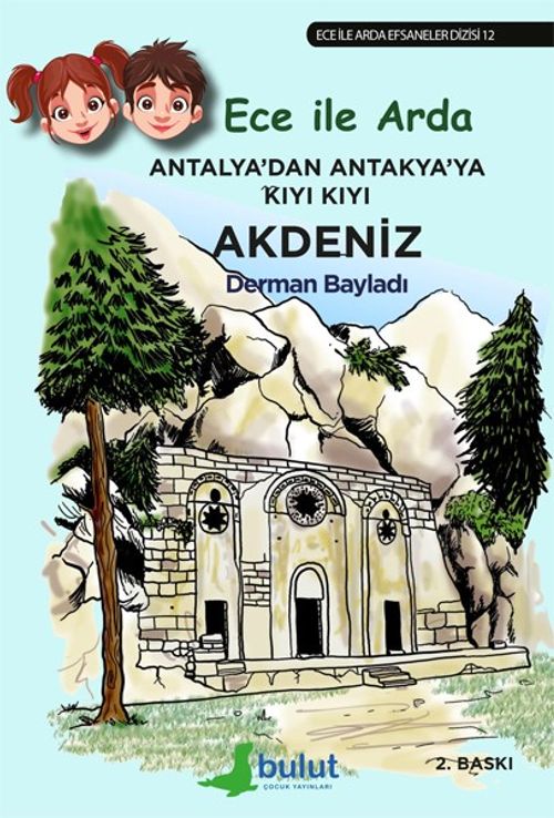 Antalya'dan Antakya'ya Kıyı Kıyı Akdeniz & Ece ile Arda Efsaneler Dizisi