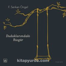 Dudaklarımdaki Rüzgar - F. Serkan Öngel