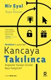 Kancaya Takılınca: Alışkanlık Yaratan &Uuml;r&uuml;nler Nasıl Geliştirilir?