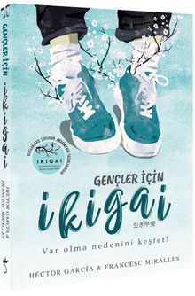 Gençler İçin İkigai - Francesc Miralles