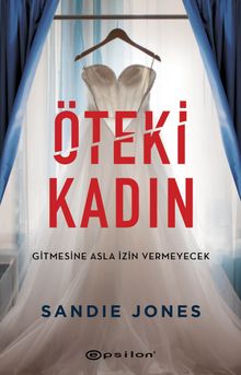 Öteki Kadın & Gitmesine Asla İzin Vermeyecek 