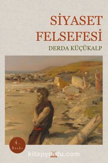 Siyaset Felsefesi - Derda Küçükalp