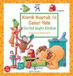 Kıvrık Kuyruk İle Cesur Yele / Ara-Bul-Keşfet Kitabım