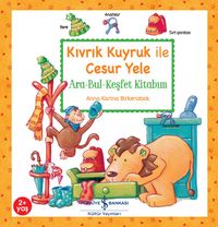 Kıvrık Kuyruk İle Cesur Yele / Ara-Bul-Keşfet Kitabım