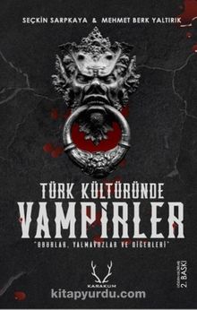 Türk Kültüründe Vampirler Oburlar, Yalmavuzlar ve Diğerleri