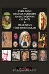 Türk-İslam Düşünce Tarihinde Sosyali Düşünme Geleneği ve Milli İnşacı Türk Sosyologları