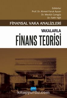 Finansal Vaka Analizleri & Vakalarla Finans Teorisi - Kolektif