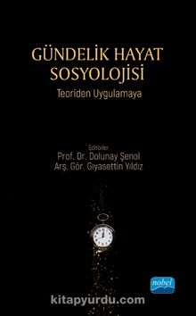 Gündelik Hayat Sosyolojisi & Teoriden Uygulamaya - Kolektif