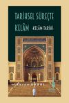 Tarihsel S&uuml;re&ccedil;te Kelam & Kelam Tarihi