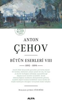 Anton Çehov  Bütün Eserleri VIII (1892 -1894)