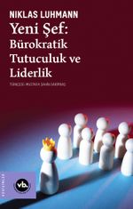 Yeni Şef: Bürokratik Tutuculuk ve Liderlik