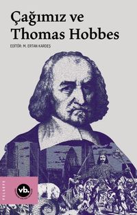 Çağımız ve Thomas Hobbes