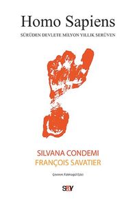 Homo Sapiens & Sürüden Devlete Milyon Yıllık Serüven