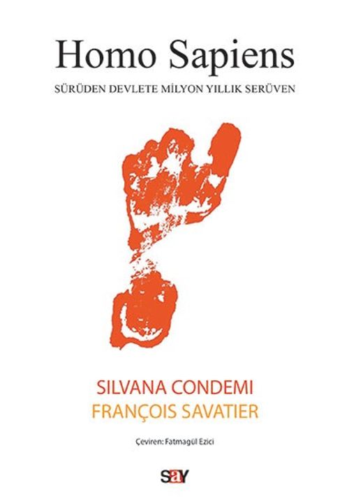 Homo Sapiens & Sürüden Devlete Milyon Yıllık Serüven