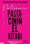 Patisserie: Pastacının El Kitabı (Ciltli)