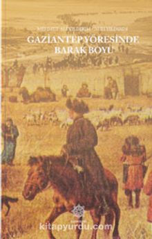 Gaziantep Yöresinde Barak Boyu - Mehmet Ali Yıldırım