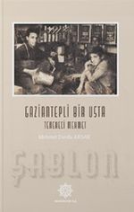 Gaziantepli Bir Usta: Tenekeci Mehmet