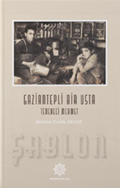 Gaziantepli Bir Usta: Tenekeci Mehmet