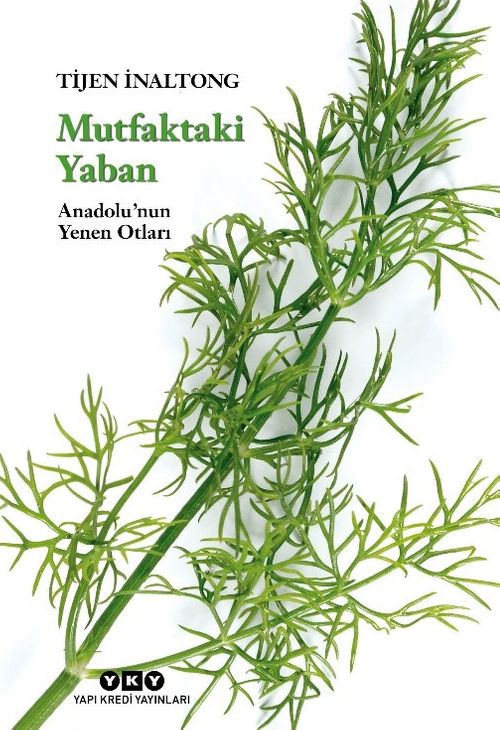 Mutfaktaki Yaban & Anadolu'nun Yenen Otları