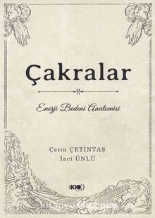 Çakralar Enerji Bedeni Anatomisi - Çetin Çetintaş