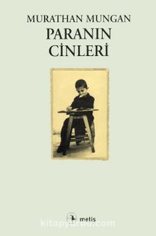 Paranın Cinleri - Murathan Mungan