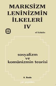 Marksizm Leninizmin İlkeleri 4 / Sosyalizm ve Komünizmin Teorisi