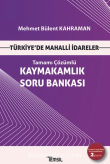 Türkiye’de Mahalli İdareler Kaymakamlık Soru Bankası - Mehmet Bülent Kahraman