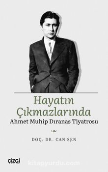 Hayatın Çıkmazlarında Ahmet Muhip Dıranas Tiyatrosu - Can Şen