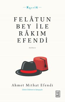 Felatun Bey ile Rakım Efendi