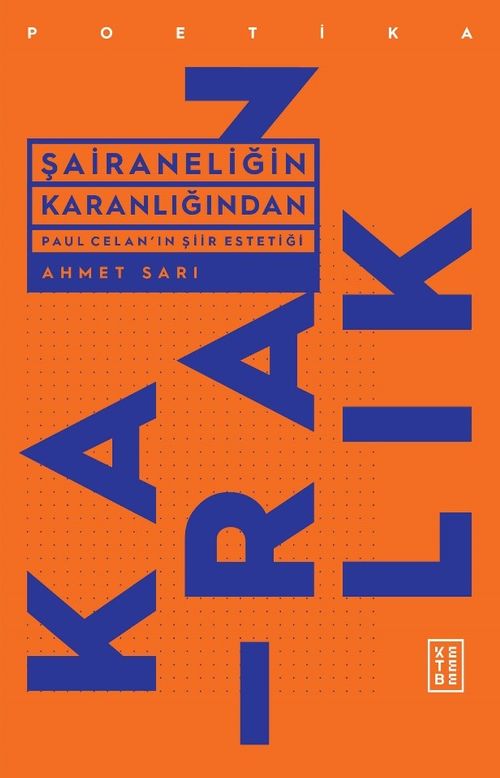 Şairaneliğin Karanlığından & Paul Celan'ın Şiir Estetiği