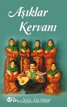 Aşıklar Kervanı - Nail Yıldırım