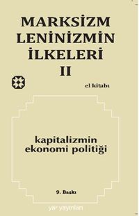 Marksizm Leninizmin İlkeleri 2 / Kapitalizmin Ekonomi Politiği