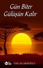 Gün Biter Gülüşün Kalır