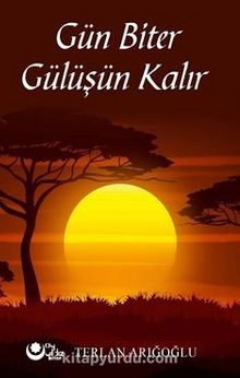 Gün Biter Gülüşün Kalır - Terlan Arığoğlu