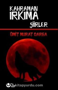 Kahraman Irkıma - Ümit Murat Darga